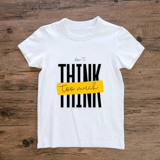 Don't Think Too Much